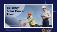 Balcony Solar Power Plant - www.ankoksolar.com
