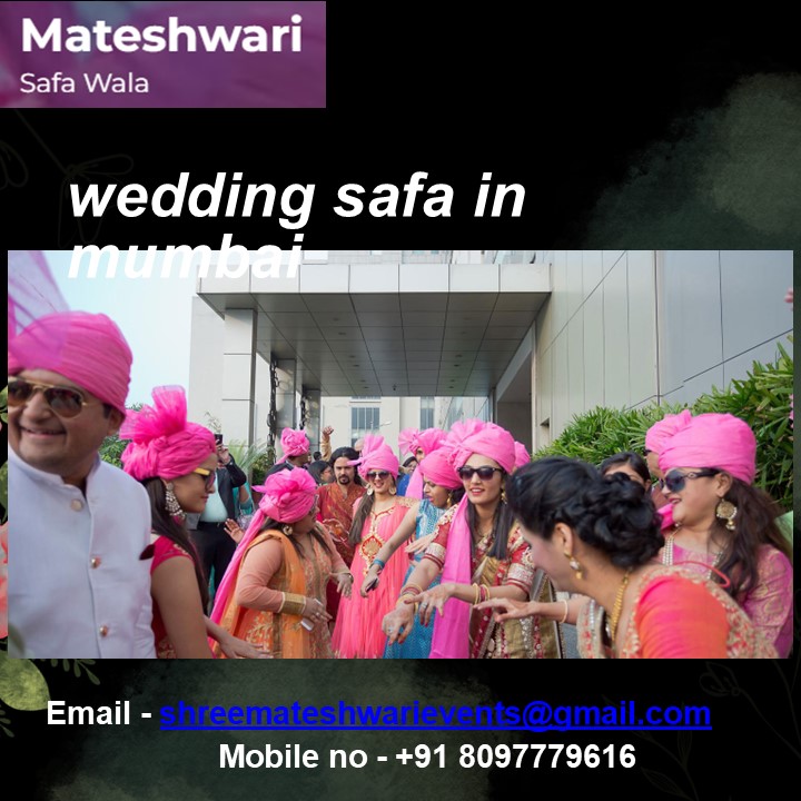 Mateshwari Safa Wala the Perfect Wedding Safas in Mumbai