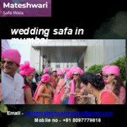 Mateshwari Safa Wala the Perfect Wedding Safas in Mumbai