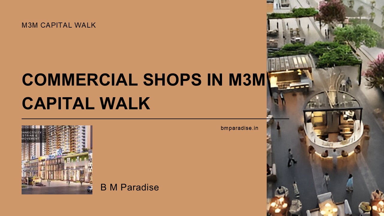 Commercial Shops in M3m Capital Walk