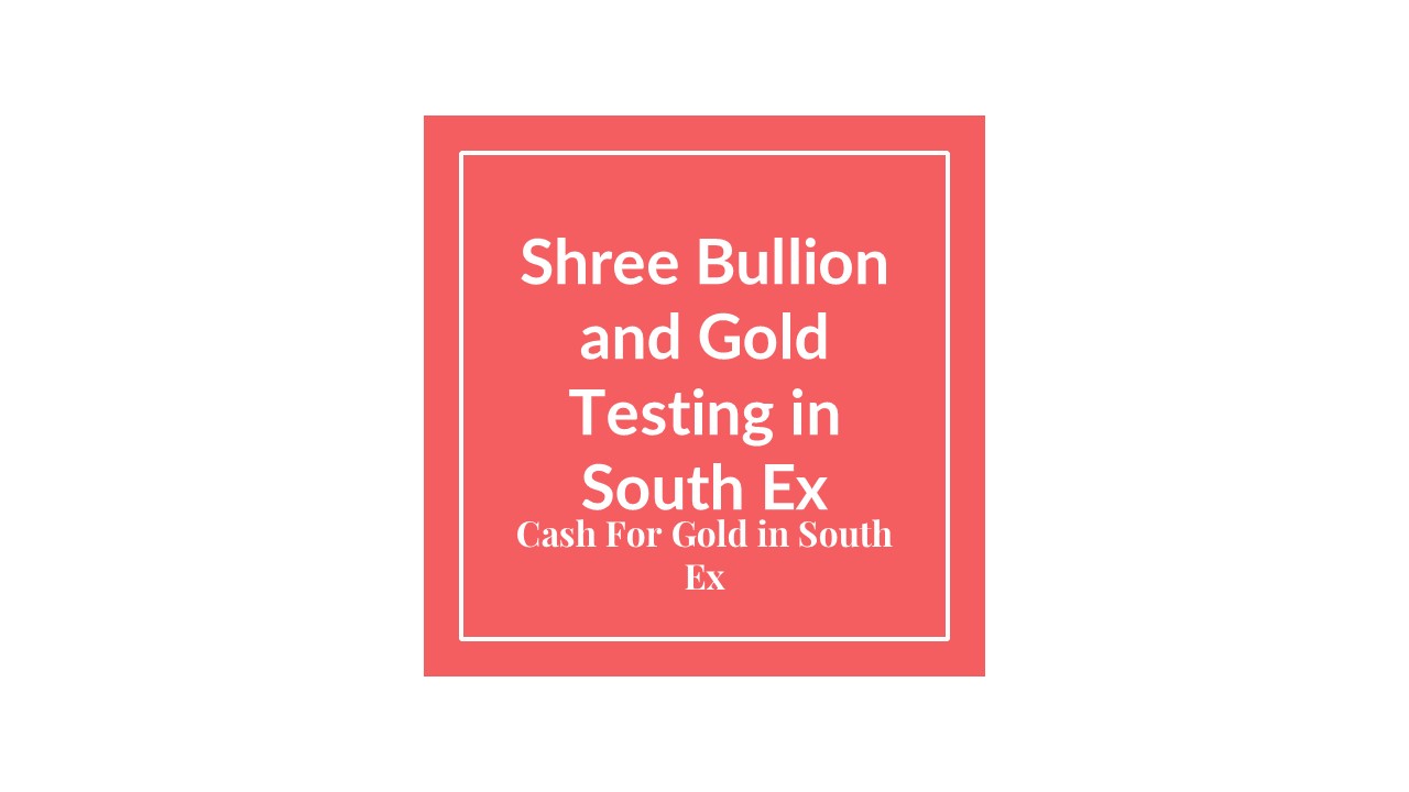 cash for gold in south ex