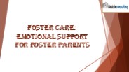 Foster Care: Emotional Support For Foster Parents