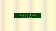 Carpenter Street Hotel Nov 2024