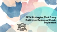 SEO Strategies That Every Baltimore Business Should Implement