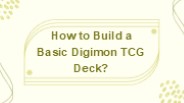 How To Build A Basic Digimon TCG Deck?