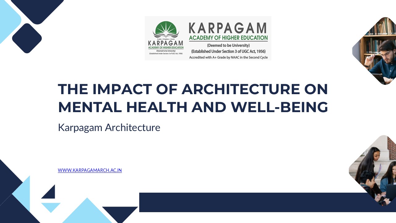THE IMPACT OF ARCHITECTURE ON  MENTAL HEALTH AND WELL-BEING