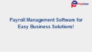 Payroll Management Software to Simplify Your Business!