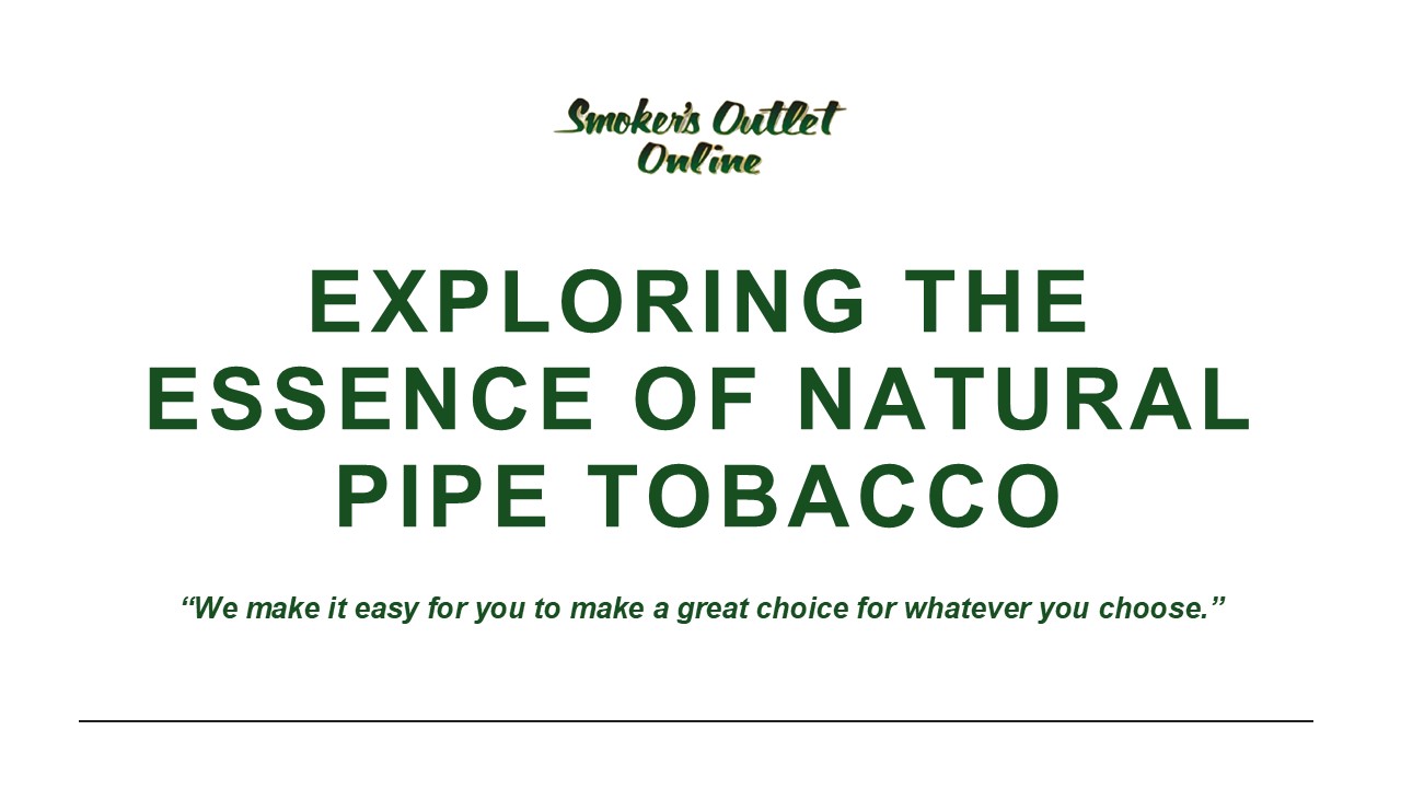 Essence of Natural Pipe Tobacco - Smoker's Outlet Online