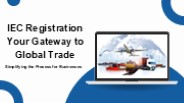 IEC Registration – Your Gateway to Global Trade