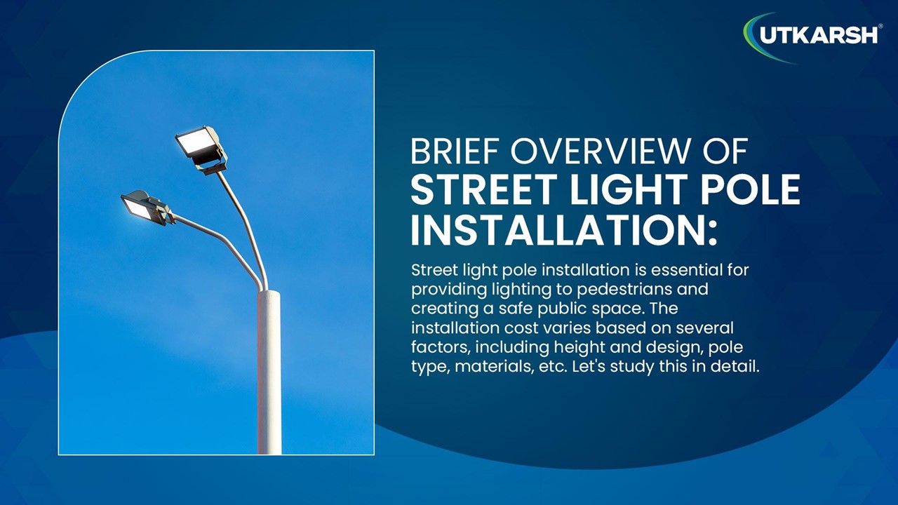 Brief Overview of Street Light Pole Installation
