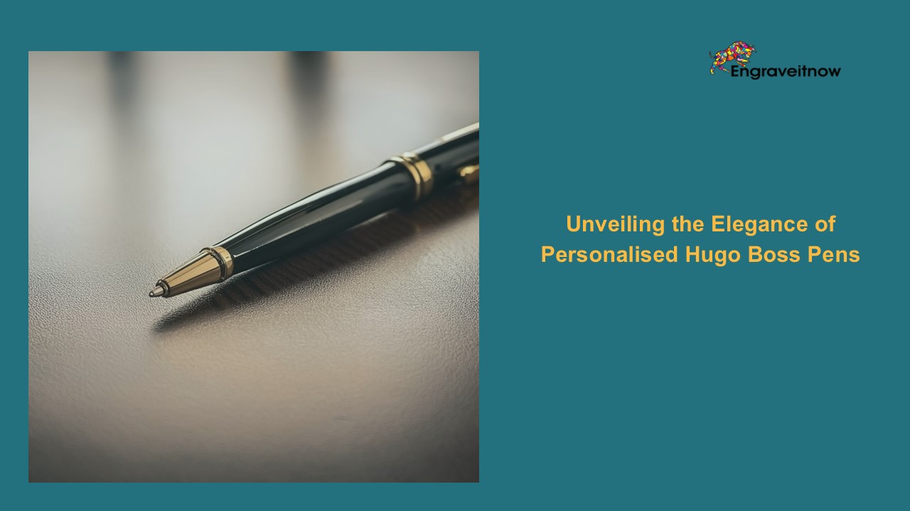 Unveiling the Elegance of Personalised Hugo Boss Pens