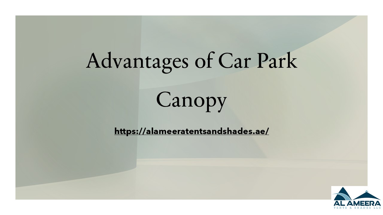 Advantages of Car Park Canopy