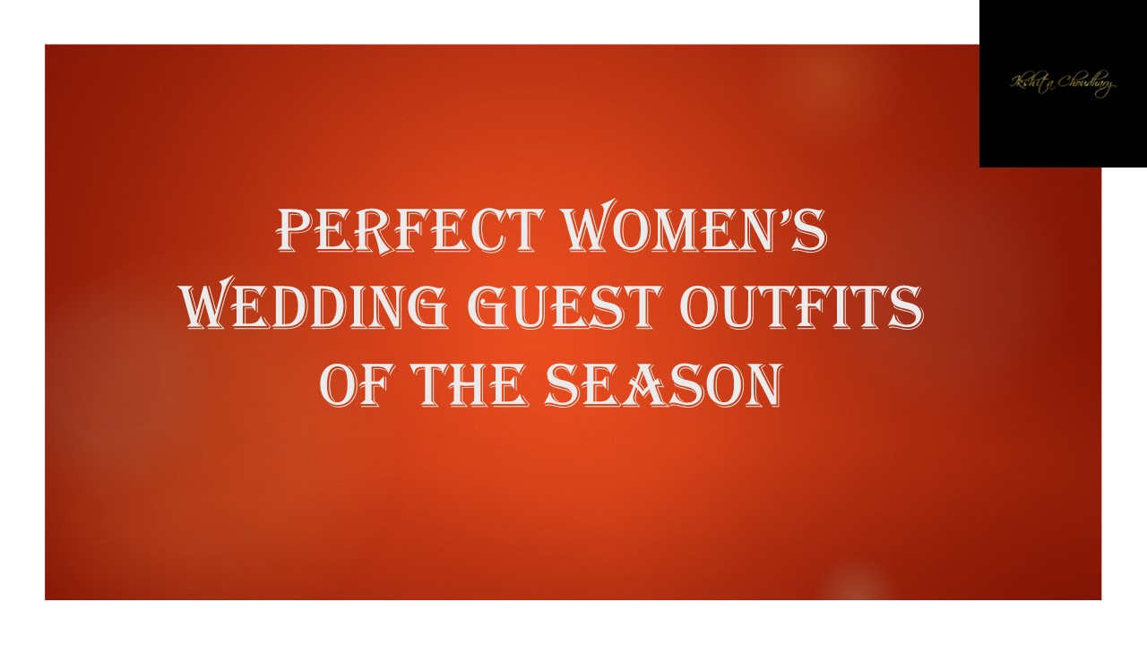 Perfect Women’s Wedding Guest Outfits of The Season