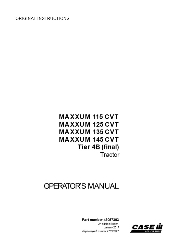 Case IH MAXXUM 115CVT MAXXUM 125CVT MAXXUM 135CVT MAXXUM 145CVT Tier4B (final) Tractor Operator’s Manual Instant Download (Publication No.48057393)