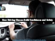 How Driving Classes Build Confidence and Safety