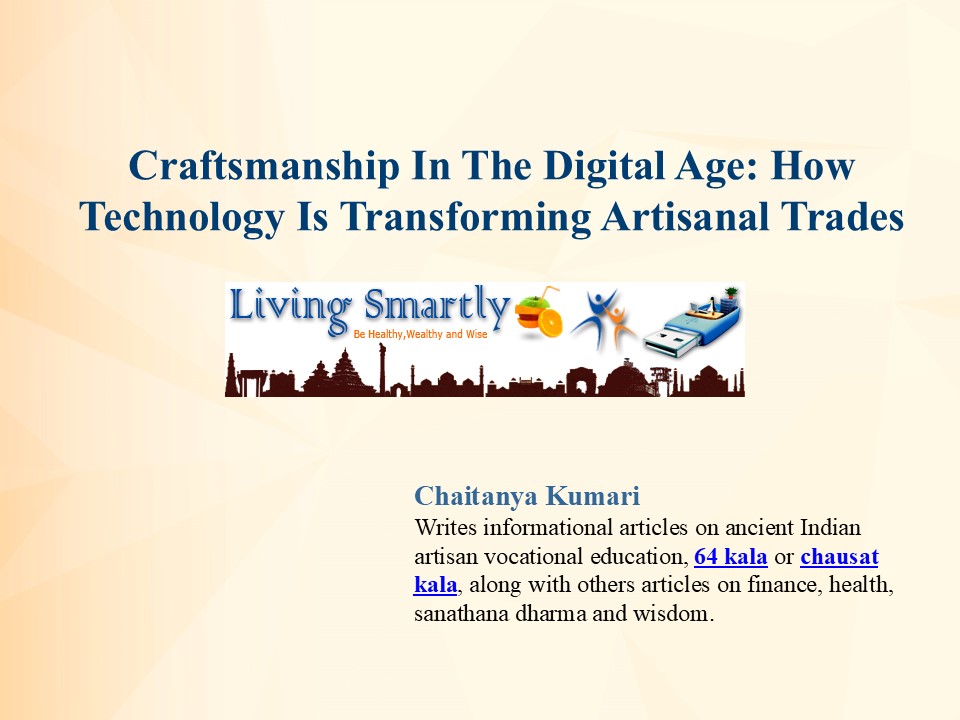 Craftsmanship In The Digital Age: How Technology Is Transforming ...
