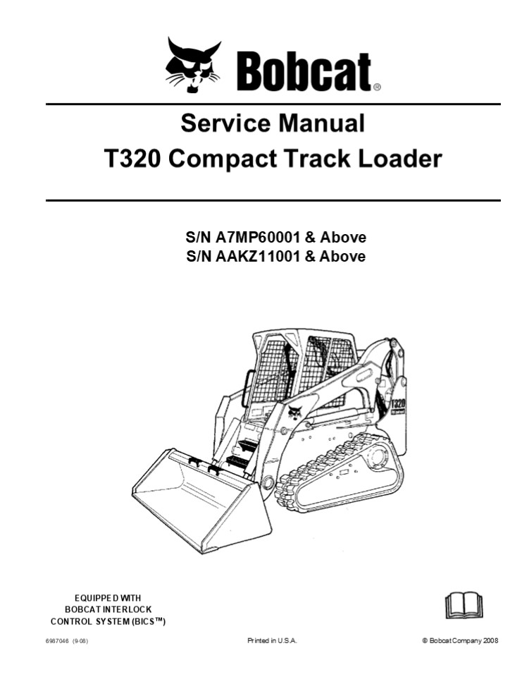 BOBCAT T320 COMPACT TRACK LOADER Service Repair Manual Instant Download (SN A7MP60001 & Above, SN AAKZ11001 & Above)