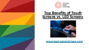Top Benefits of Touch Screens vs. LED Screens