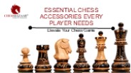 Essential Chess Accessories Every Player Needs