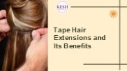 Tape Hair Extensions and Its Benefits (1)