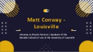 Matt Conway - A Passionate Change-Maker - Louisville, Kentucky