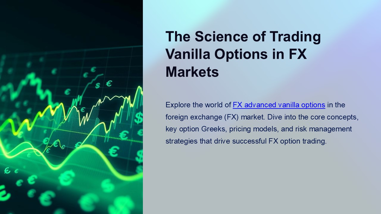 The Science of Trading Vanilla Options in FX Markets
