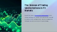 The Science of Trading Vanilla Options in FX Markets