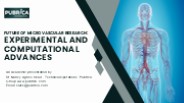 FUTURE OF MICROVASCULAR RESEARCH:​