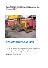 Case 300SK 400SK Log Skidder Service Manual PDF