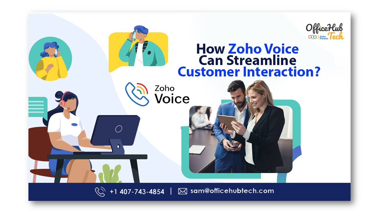 How Zoho Voice Can Streamline Customer Interaction?
