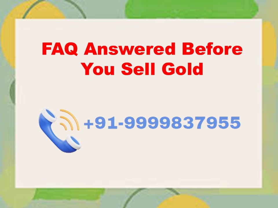 FAQ Answered Before You Sell Gold