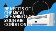 The Benefits of Chemical Cleaning for Air Conditioners