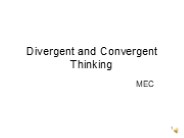 Convergent and Divergent Thinking.