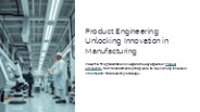 Product Engineering: Unlocking Innovation in Manufacturing