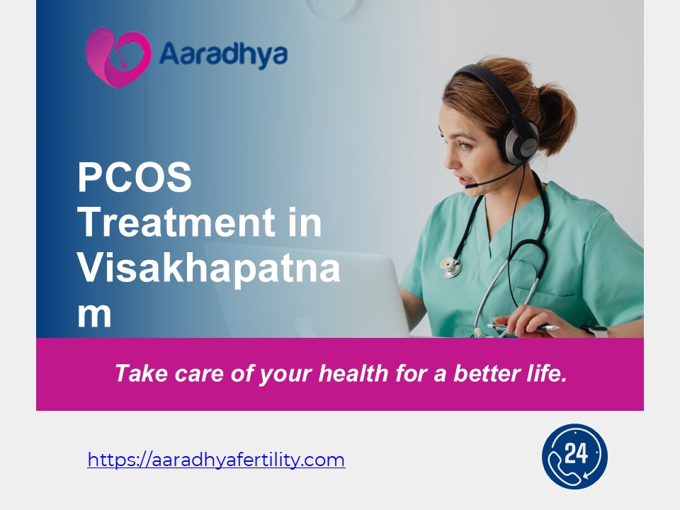 PCOS Treatment in Visakhapatnam - aaradhyafertility.com