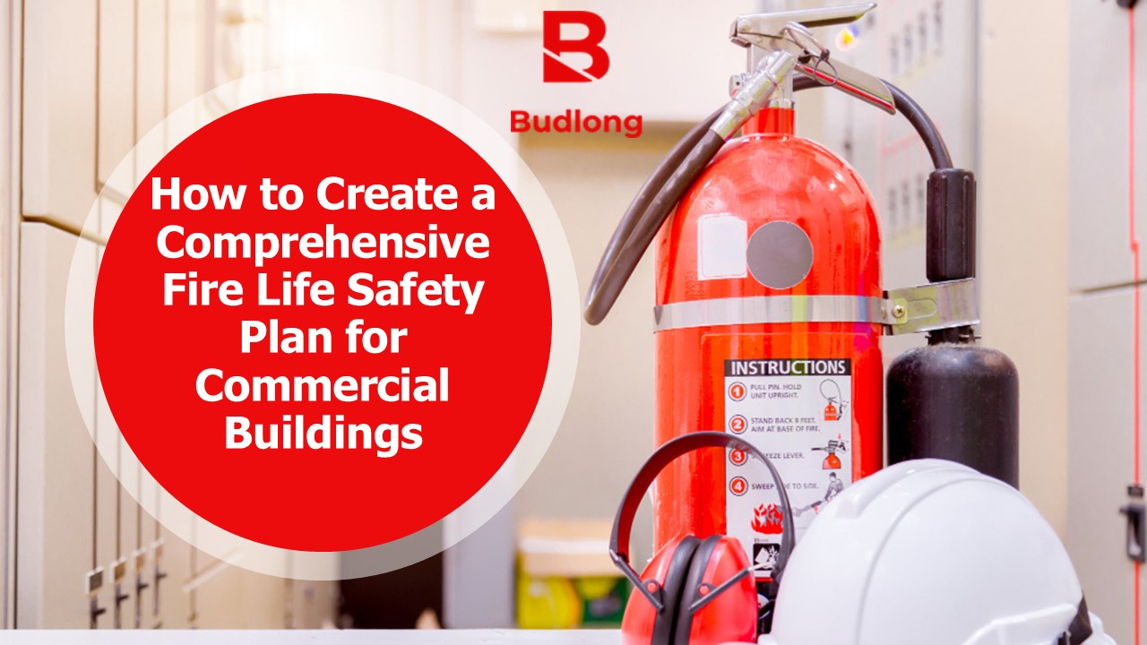 How to Create a Comprehensive Fire Life Safety Plan for Commercial Buildings