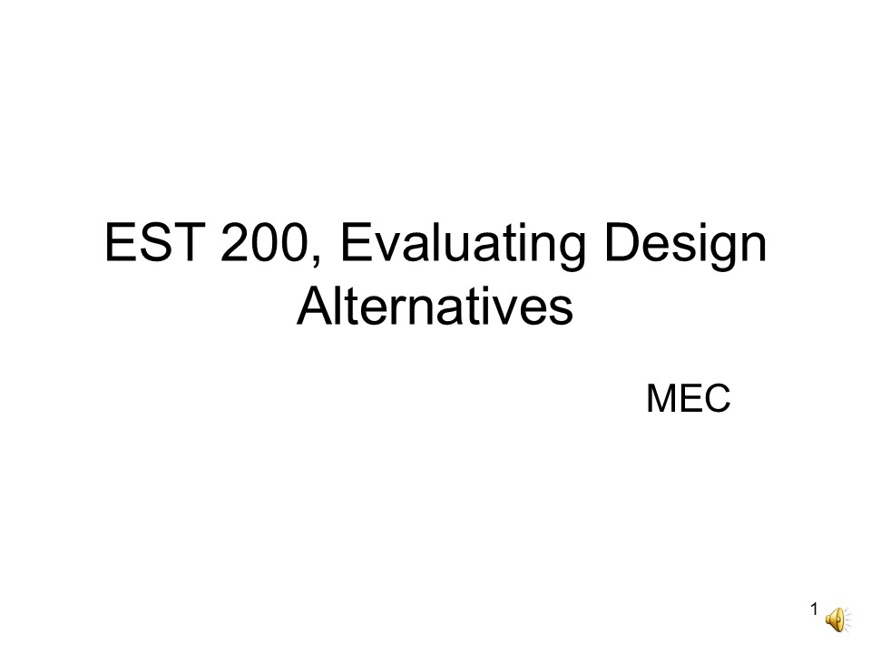 Evaluating Design Alternatives.