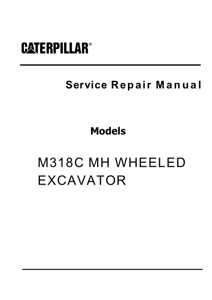 Caterpillar Cat M318C MH WHEELED EXCAVATOR (Prefix BEB) Service Repair Manual Instant Download 2