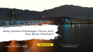 Why Korea Package Tours Are the Best Choice?