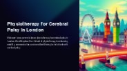 Physiotherapy for cerebral palsy London
