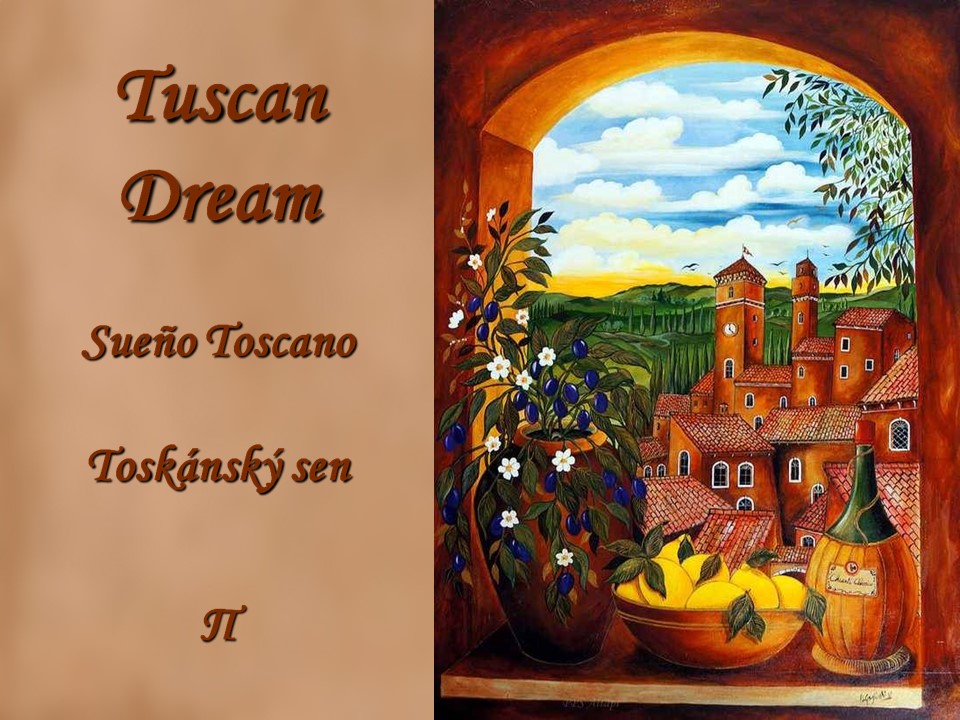Tuscan Dream (Pilar)