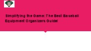 Simplifying the Game: The Best Baseball Equipment Organizers Guide!