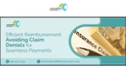 Efficient Reimbursement: Say Goodbye to Claim Denials!