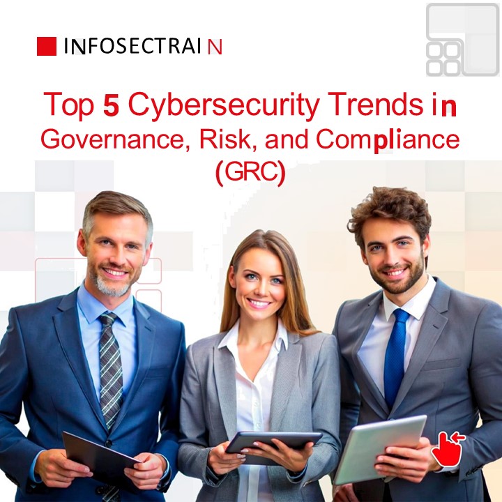 Top 5 Cybersecurity Trends in GRC