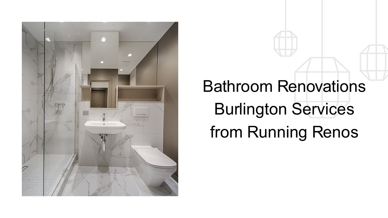 Bathroom Renovations Burlington Services from Running Renos