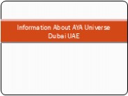 Information About AYA Universe Dubai UAE