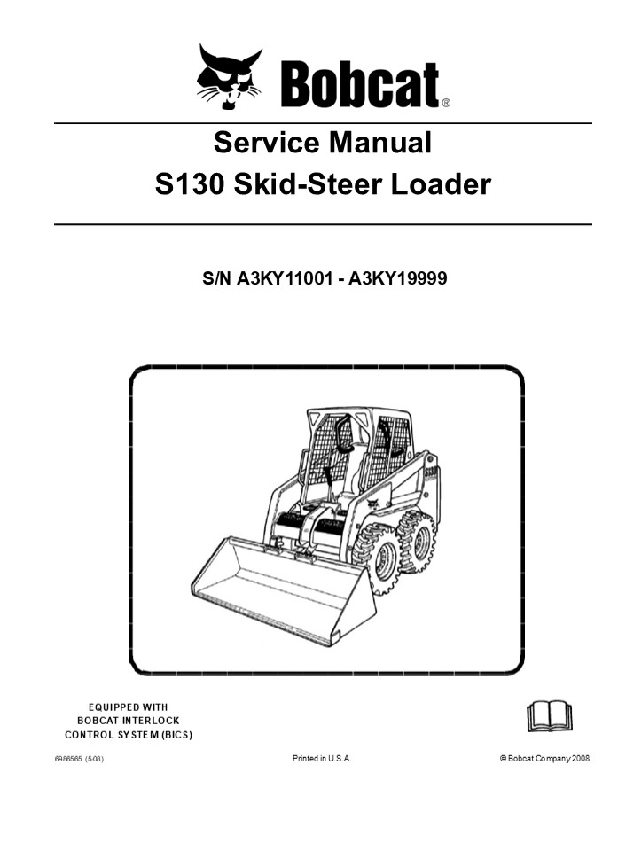 BOBCAT S130 SKID STEER LOADER Service Repair Manual Instant Download (SN A3KY11001-A3KY19999)