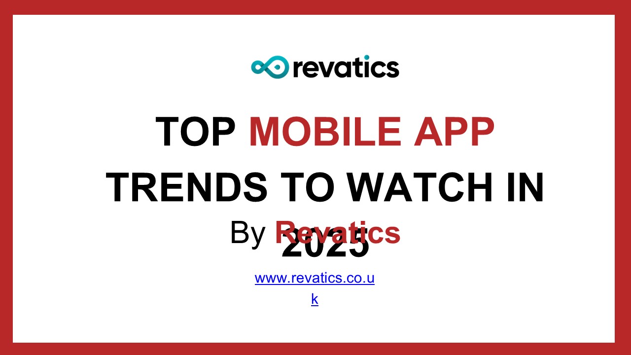 Top Mobile App Trends to watch in 2025