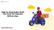 Step-by-Step Guide to Building Your Own On-Demand Delivery App