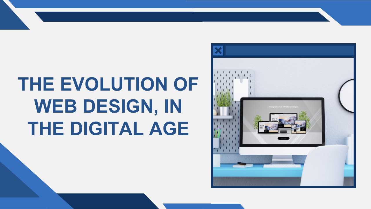 The Evolution of Web Design in the Digital Age